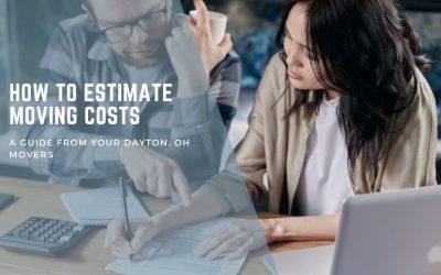 How to Estimate Moving Costs: A Guide from Your Dayton, OH Movers